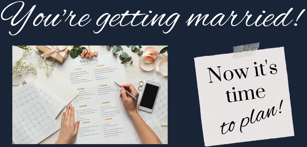 Wedding planning checklist- You're getting married! Now it's time to plan!