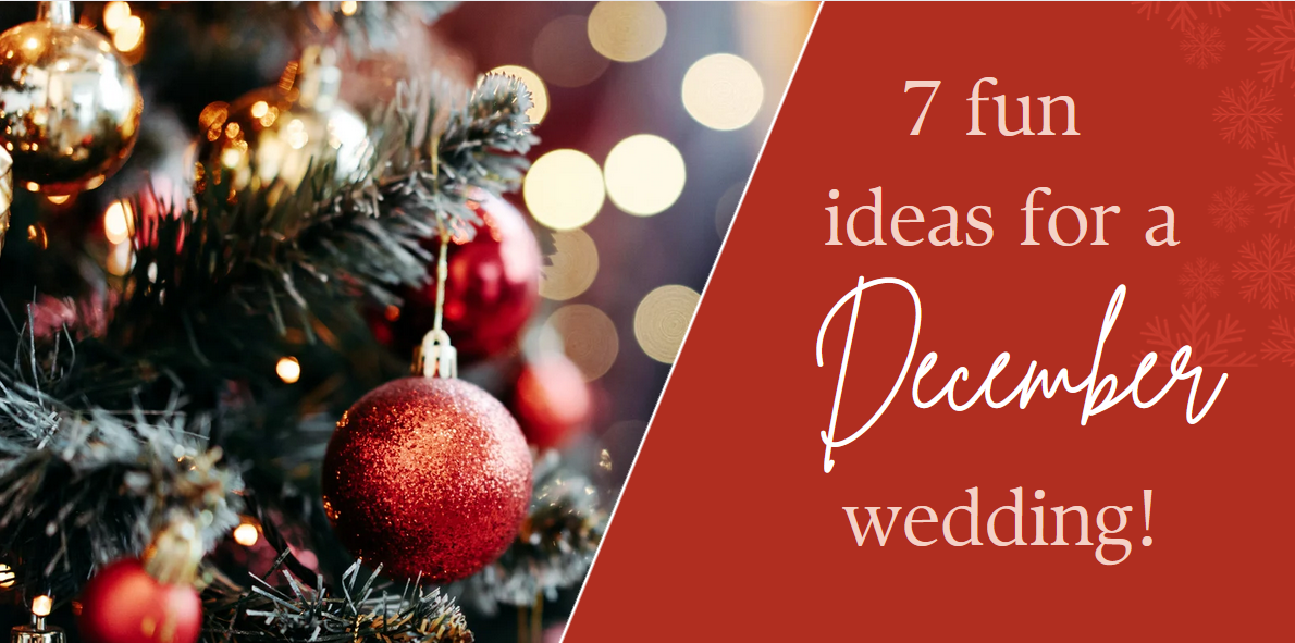7 fun ideas for a December wedding!